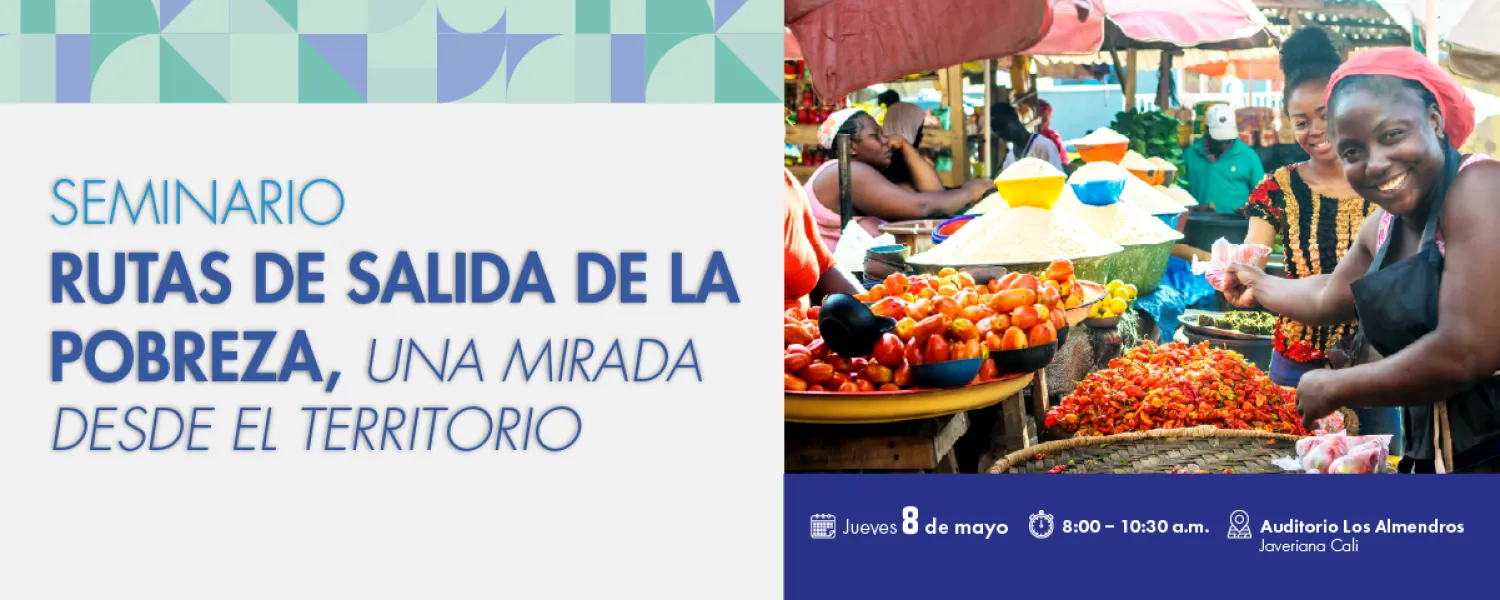 Seminario Rutas de salida de la pobreza, una mirada desde el territorio